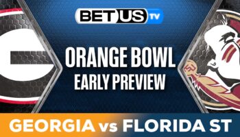 Early Preview: Orange Bowl: Georgia vs Florida State Picks & Predictions 12-30-2023