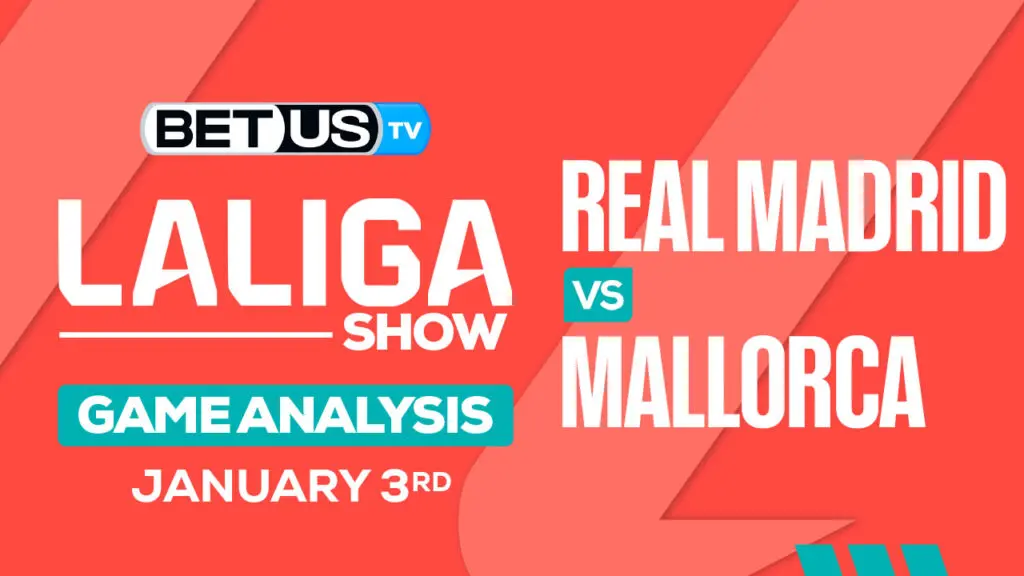 Preview &#038; Analysis: Real Madrid vs Mallorca 01-03-2024