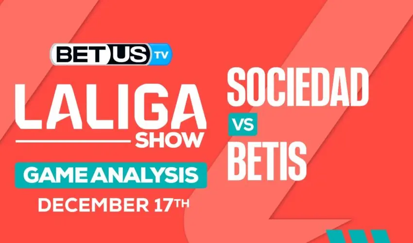 Picks & Analysis: Sociedad vs Betis 12/17/2023