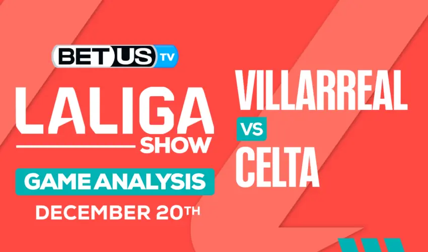 Picks & Predictions: Villarreal vs Celta Vigo 12-20-2023