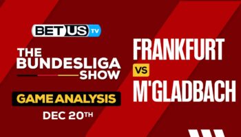 Preview & Analysis: Frankfurt vs M’gladbach 12-20-2023