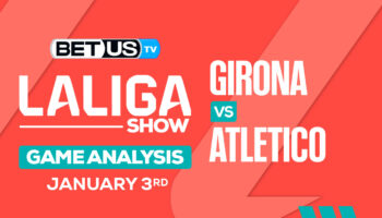 Preview & Analysis: Girona vs Atletico 01-03-2024