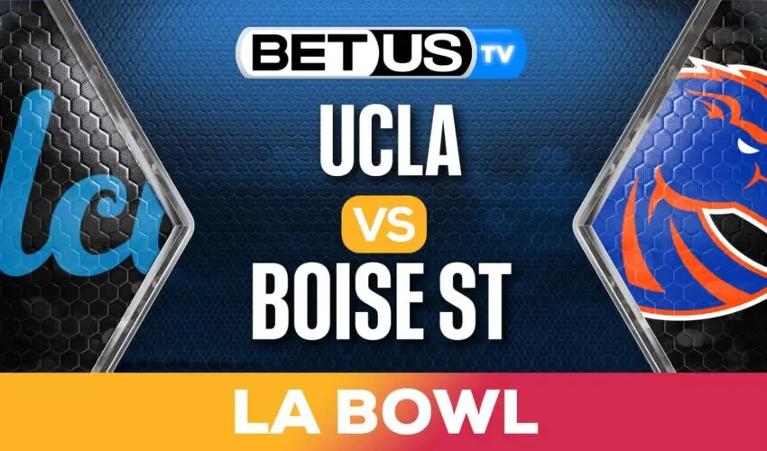 LA Bowl: UCLA vs Boise State Analysis & Preview 12/16/2023