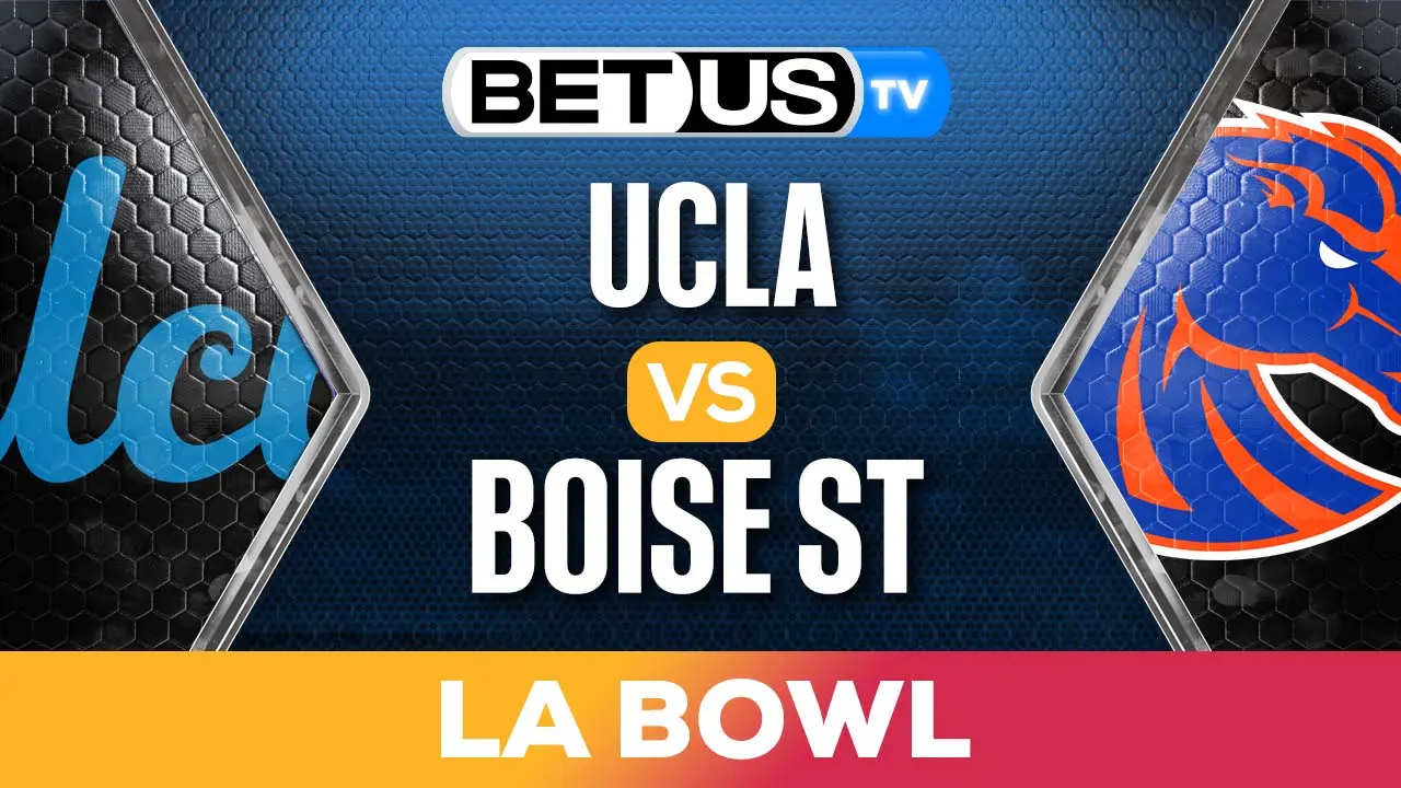 LA Bowl UCLA vs Boise State Analysis & Preview 12/16/2023