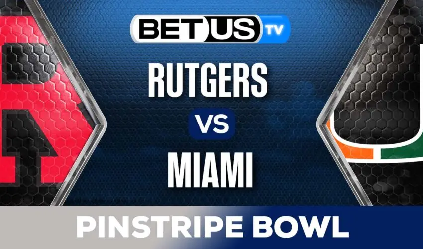 Pinstripe Bowl: Rutgers vs Miami Picks & Preview 12/28/2023