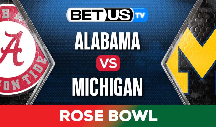 Rose Bowl: Alabama vs Michigan Preview & Analysis 01-01-2024