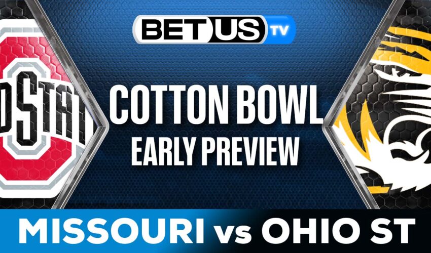 Early Preview: Cotton Bowl: Missouri vs Ohio St Preview & Analysis 12-05-2023