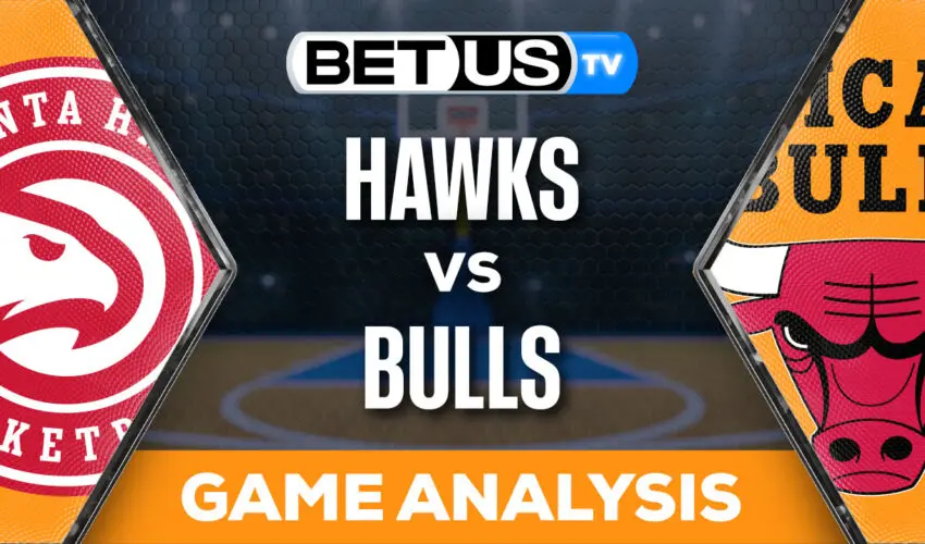 Analyisis & Picks: Hawks vs Bulls 12/26/2023