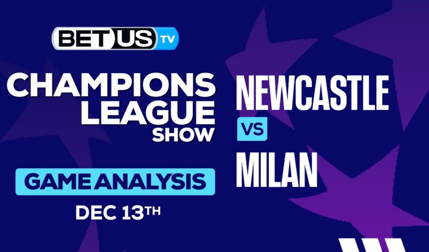 Picks & Predictions: Newcastle vs Milan 12/13/2023