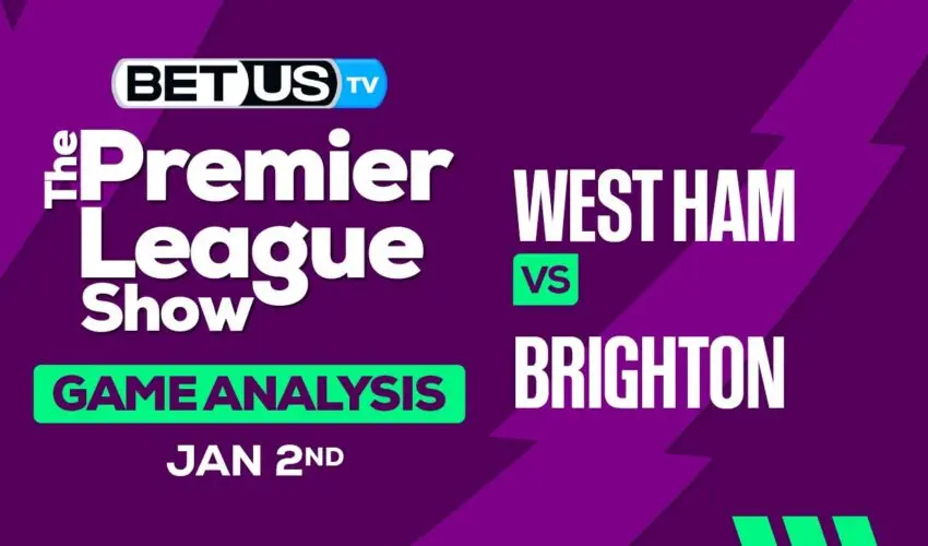Picks & Predictions: West Ham vs Brighton 1/2/2024