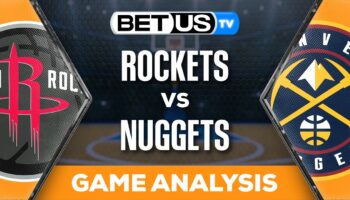 Analysis & Predictions: Rockets vs Nuggets 12/8/2023