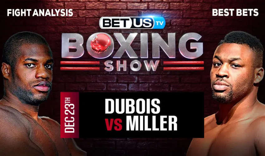 Picks & Predictions: Dubois vs Miller 12/23/2023