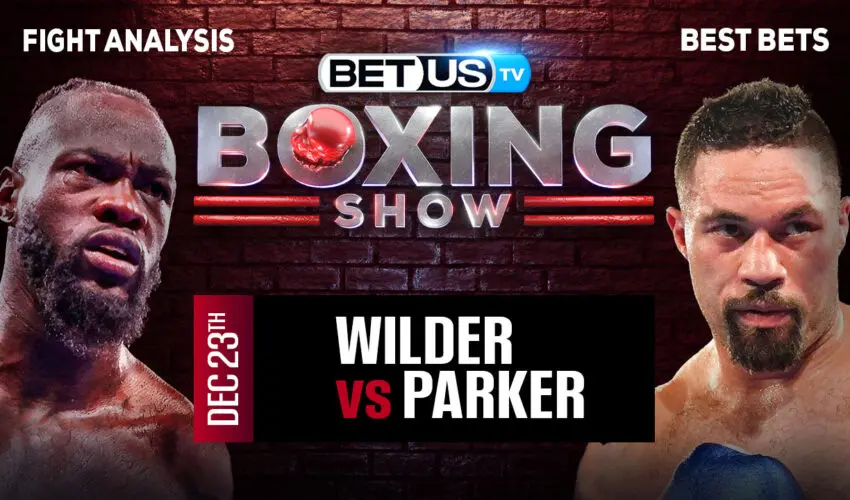 Preview & Analysis: Deontay Wilder vs Joseph Parker 12-23-2023