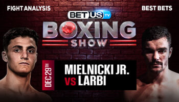 Picks & Predictions: Mielnicki Jr. vs Larbi 12/29/2023