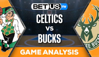 Preview & Analysis: Boston Celtics vs Milwaukee Bucks 01/11/2024