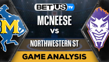 Predictions & Analysis: McNeese vs Northwestern St 01-08-2024