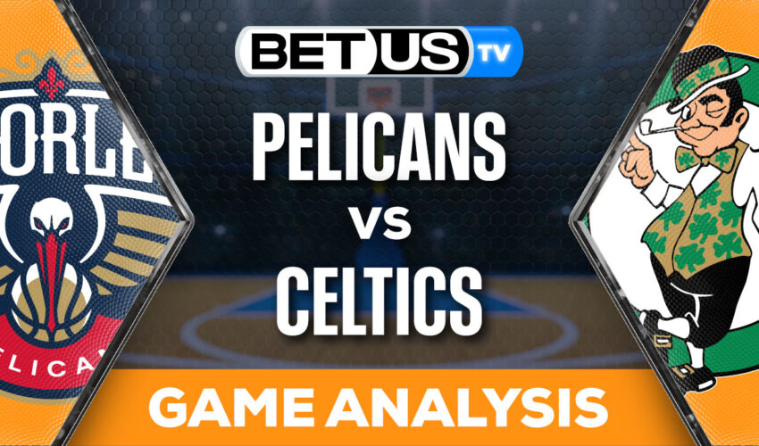 Preview and Picks: Pelicans vs Celtics 1/29/2024