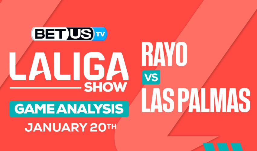 Preview & Analysis: Rayo vs Las Palmas 01-20-2024