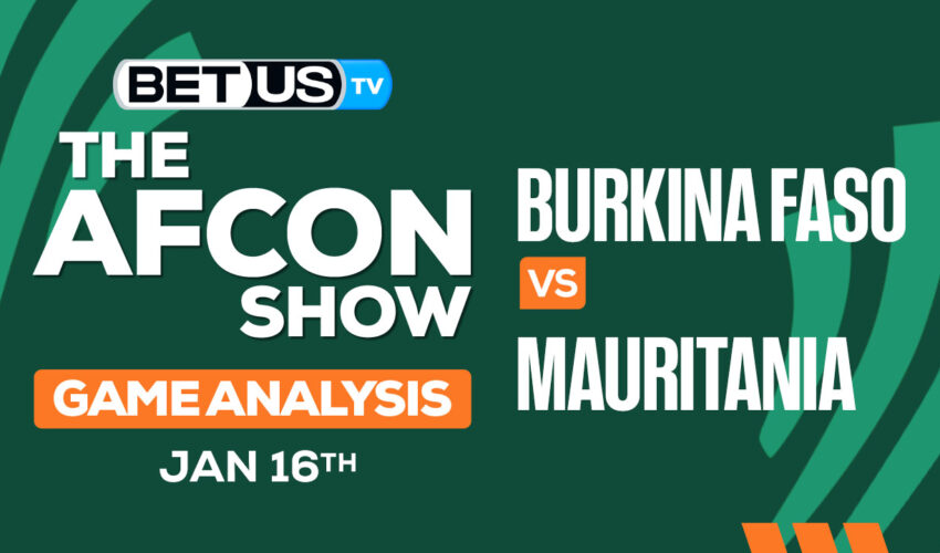 Preview & Analysis: Burkina Faso vs Mauritania 01-16-2024