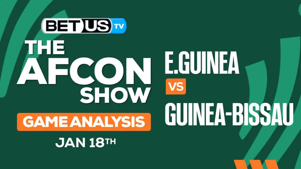 Preview &#038; Picks: Equatorial Guinea vs Guinea-Bissau 1/18/2024