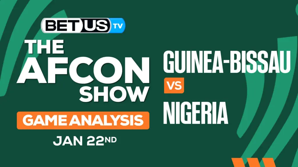Preview &#038; Analysis: Guinea-Bissau vs Nigeria 01-22-2024