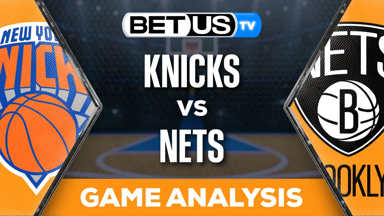 Preview & Analysis Knicks vs Nets 01232024