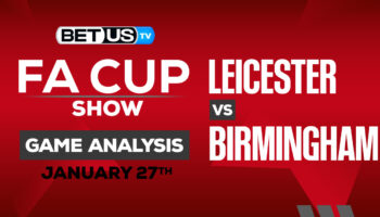 Preview & Analysis: Leicester vs Birmingham 01-27-2024