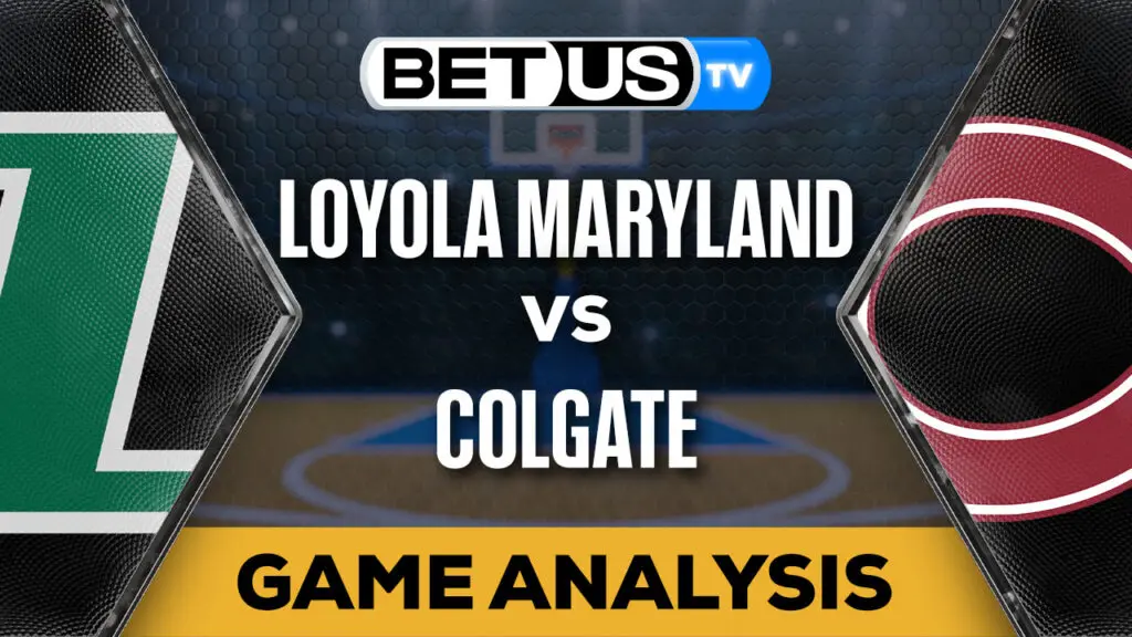 Preview &#038; Analysis: Loyola Maryland vs Colgate 01-03-2024
