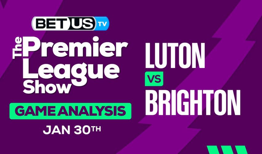 Predictions and Analysis: Luton vs Brighton 01-30-2024