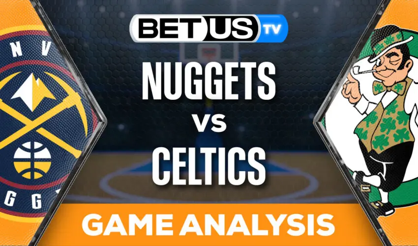 Picks & Analysis Nuggets vs Celtics 01/19/2024