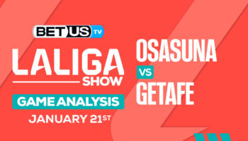 Preview & Analysis: Osasuna vs Getafe 01-21-2024