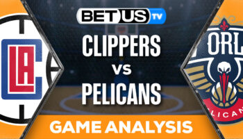 Preview & Analysis: Clippers vs Pelicans 01-05-2024