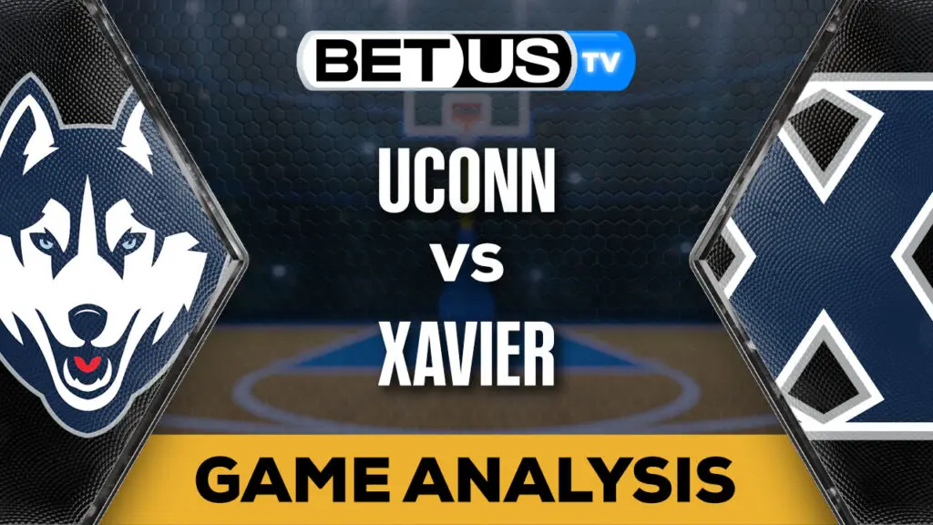 Analysis &#038; Prediction: UConn vs Xavier 01/10/24