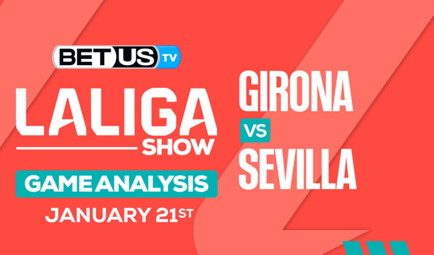 Preview & Analysis: Girona vs Sevilla 01-21-2024