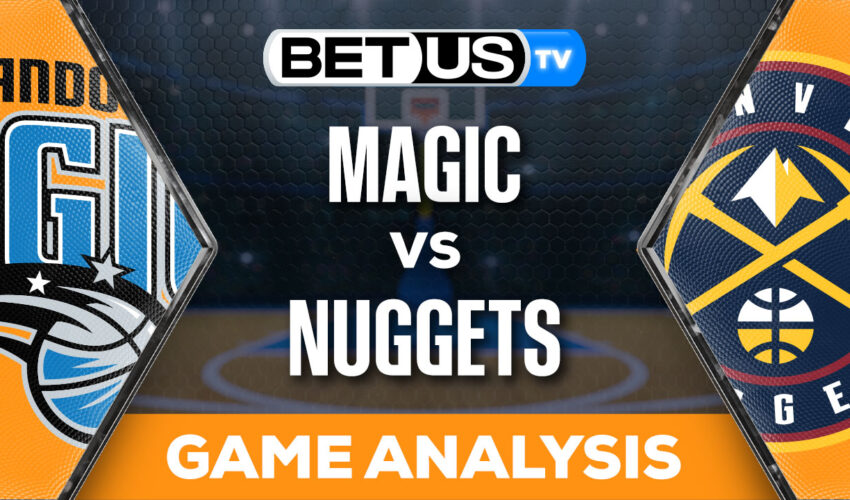 Preview & Analysis: Orlando Magic vs Denver Nuggets 01-05-2024