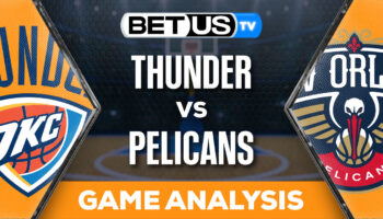Picks & Analysis: Thunder vs Pelicans 01-26-2024