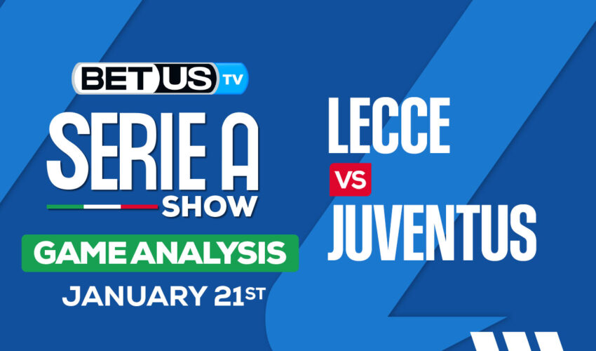 Preview & Picks: Lecce vs Juventus 1/21/2024