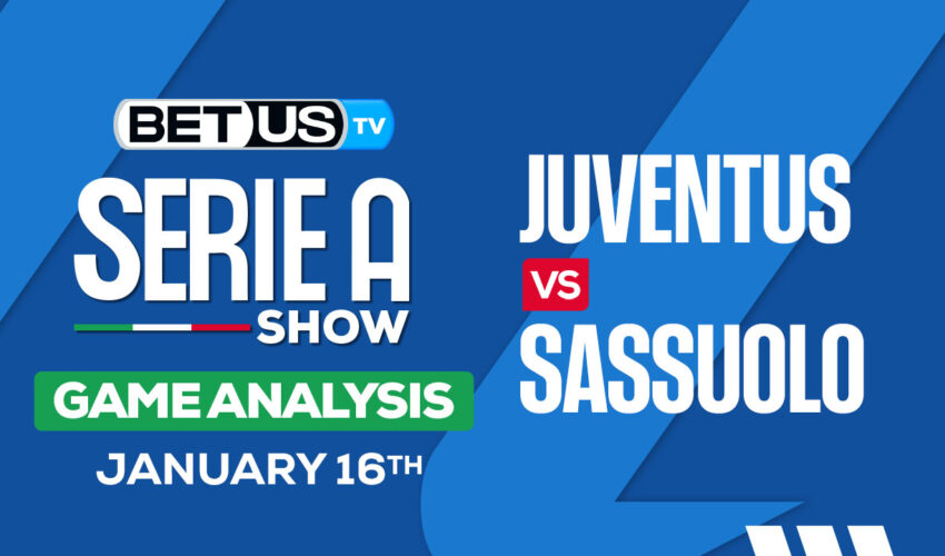 Preview & Analysis: Juventus vs Sassuolo 01-16-2024