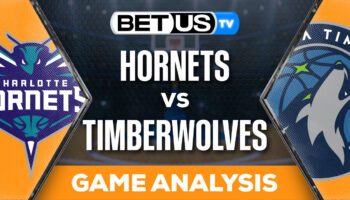 Predictions & Analysis: Hornets vs Timberwolves 01-22-2024