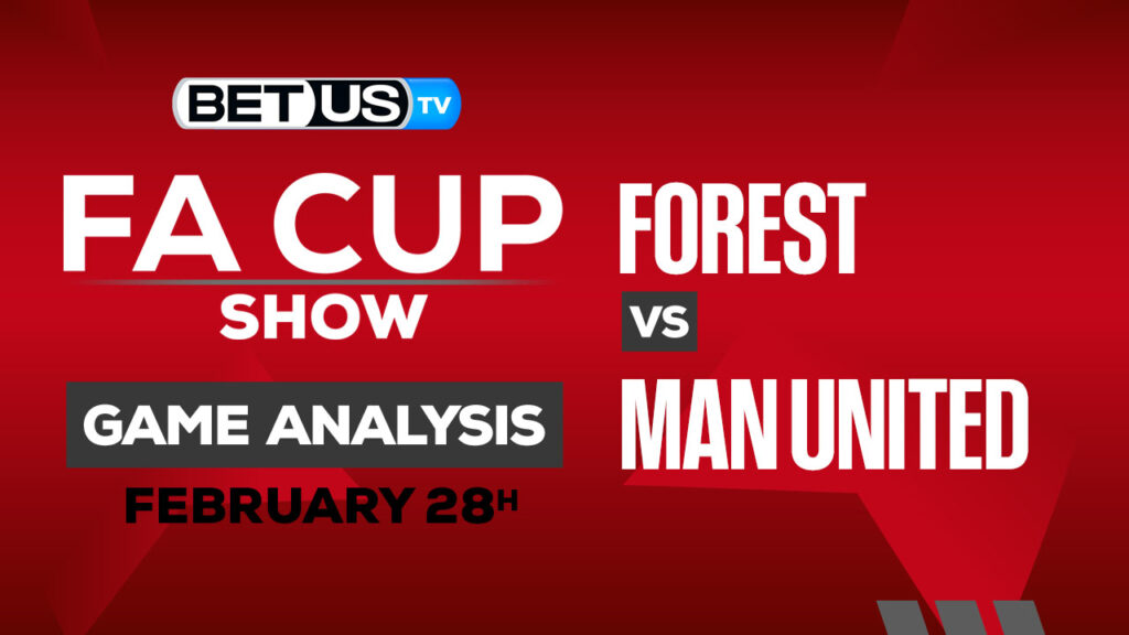 Predictions and Analysis: Nottingham Forest vs Man United Feb 28, 2024
