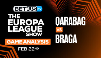 Predictions and Analysis: Qarabag vs Braga Feb 22, 2024
