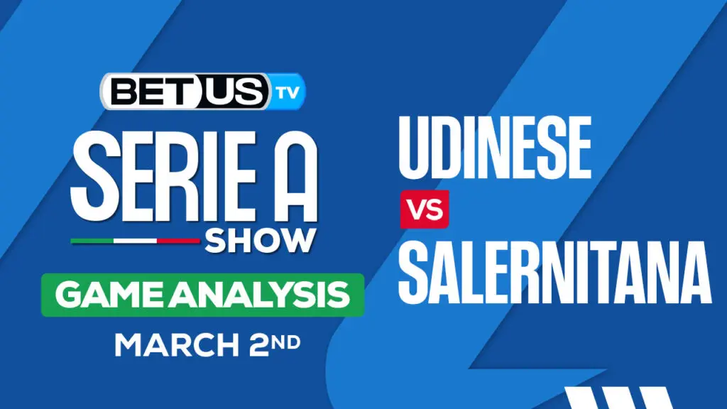 Predictions Analysis: Udinese vs Salernitana Mar 02, 2024