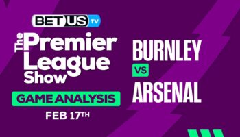 Prediction and Alaysis: Burnley vs Arsenal Feb 17, 2024