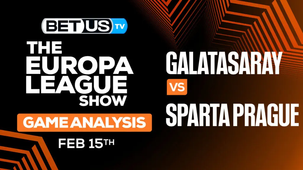 Predictions and Analysis: Galatasaray vs Sparta Prague Feb 15, 2024