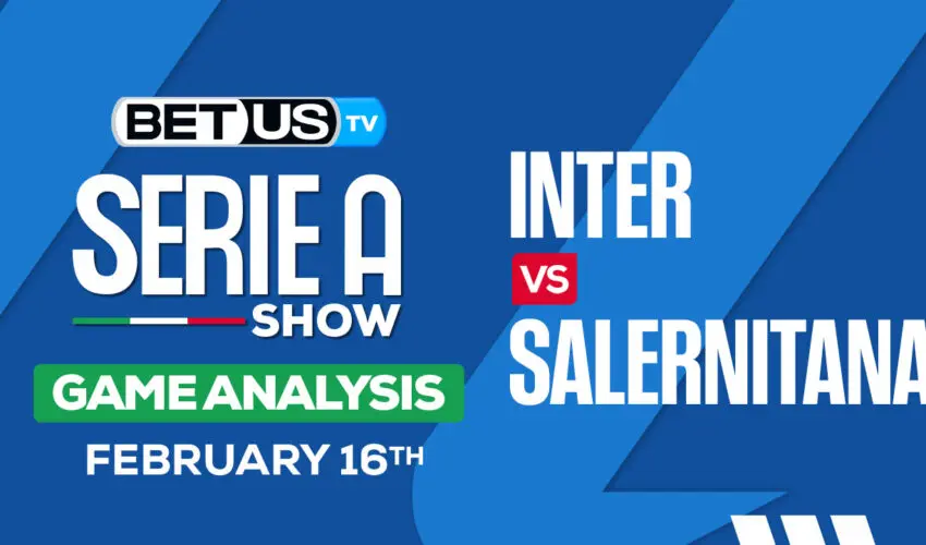 Predictions and Analysis: Inter vs Salernitana Feb 16, 2024