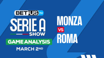 Predictions and Analysis: Monza vs Roma Mar 02, 2024