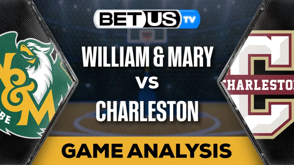 Predictions and Analysis: William &#038; Mary vs Charleston Feb 19, 2024