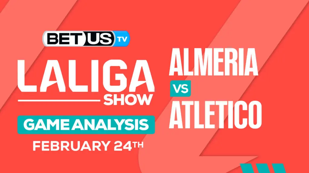 Predictions and Analysis: Almeria vs Atletico Feb 24, 2024