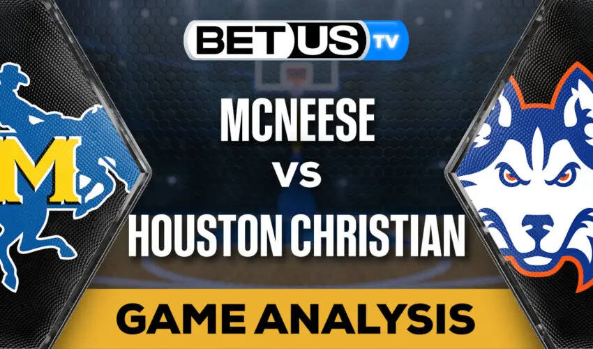 Predictions and Analysis: McNeese vs Houston Christian Feb 12, 2024