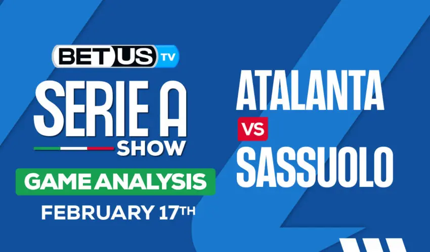 Prediction and Analysis: Atalanta vs Sassuolo Feb 17, 2024